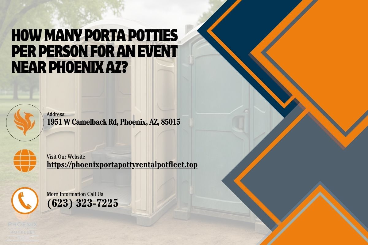How Many Porta Potties Per Person For An Event Near Phoenix AZ