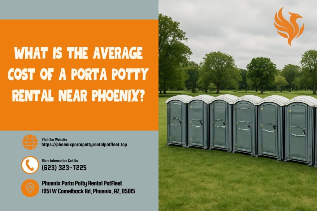 What Is The Average Cost Of A Porta Potty Rental near Phoenix